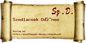 Szedlacsek Dénes névjegykártya